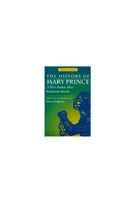 Buy The History of Mary Prince: A West Indian Slave - Revised Edition by Moira Ferguson | Buy Hardcover at Bookshops.in — BookShops.in