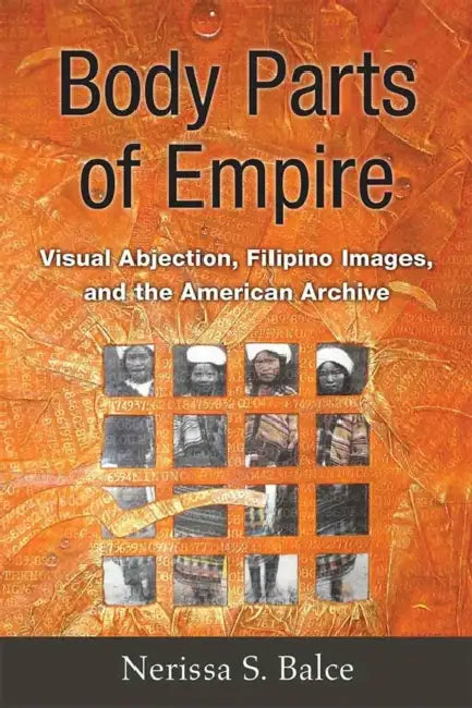 Body Parts of Empire (English, Nerissa Balce)