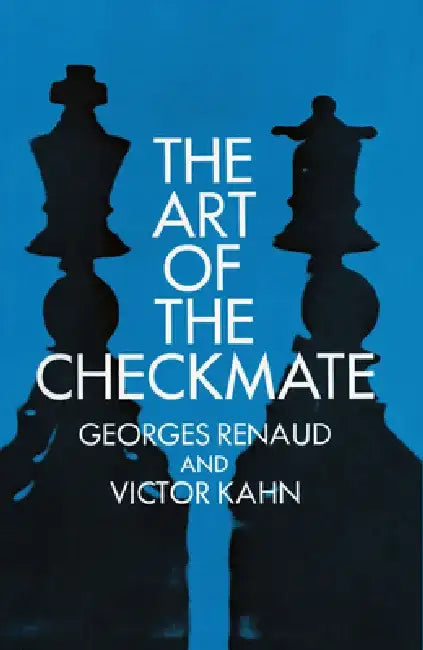 Buy The Art of the Checkmate (English, Georges Renaud | Victor Kahn) — BookShops.in