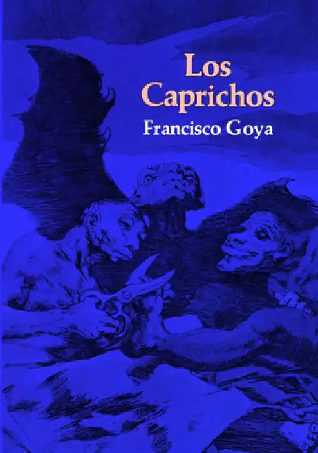 Buy Los Caprichos (English, Francisco Goya) — BookShops.in