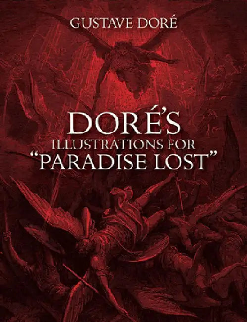 Doré's Illustrations for Paradise Lost (English, Gustave Doré)