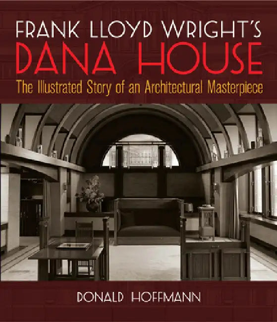 Buy Frank Lloyd Wright's Dana House (English, Donald Hoffmann) — BookShops.in