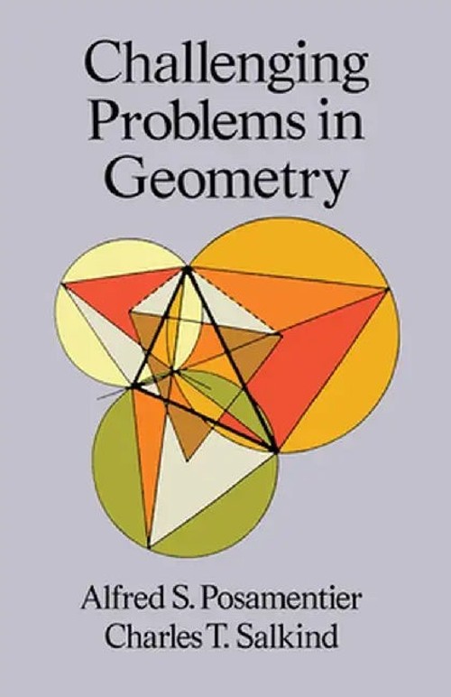 Challenging Problems in Geometry by Alfred S. Posamentier – Dover Publications view 2