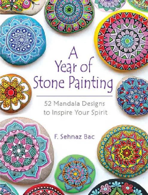 Buy A Year of Stone Painting (English, F. Sehnaz Bac) — BookShops.in