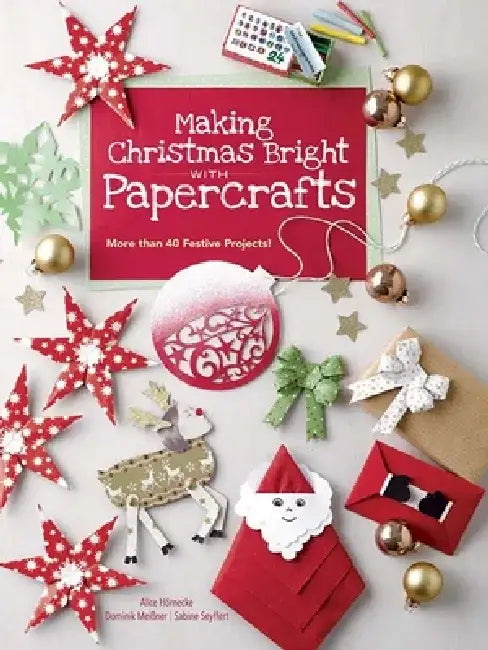 Buy Making Christmas Bright with Papercrafts (English, Alice Hornecke | Dominik Meißner | Sabine Seyffert) — BookShops.in