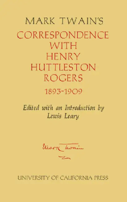 Buy Mark Twain's Correspondence with Henry Huttleston Rogers, 1893-1909 (English, Mark Twain | Lewis Leary | Lewis Leary) — BookShops.in