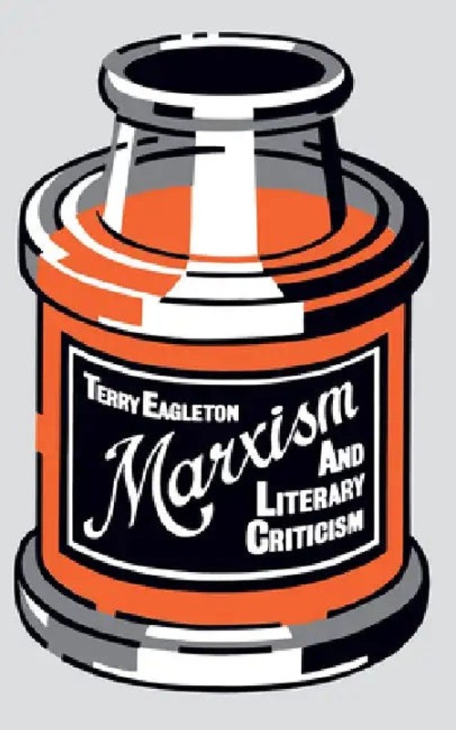 Marxism and Literary Criticism – Terry Eagleton view 2