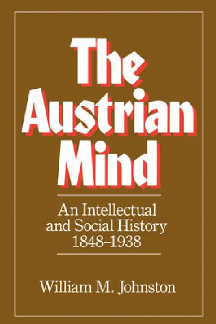 Buy The Austrian Mind (English, William M. Johnston) — BookShops.in