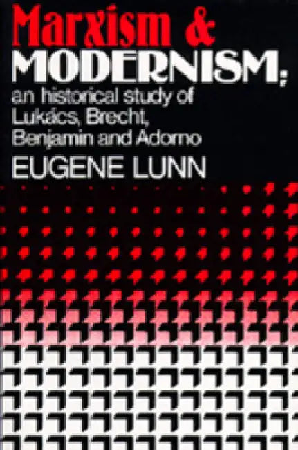 Buy Marxism and Modernism (English, Eugene Lunn) — BookShops.in