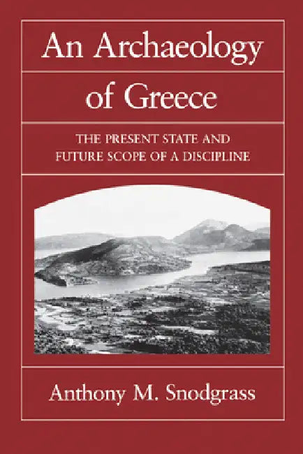 Buy An Archaeology of Greece (English, Anthony M. Snodgrass) — BookShops.in