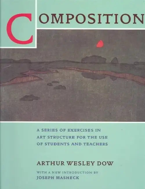 Buy Composition (English, Arthur Wesley Dow | Joseph Masheck) — BookShops.in