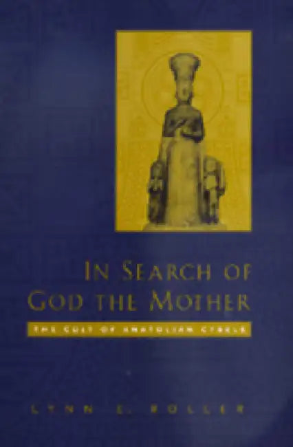 Buy In Search of God the Mother (English, Lynn E. Roller) — BookShops.in