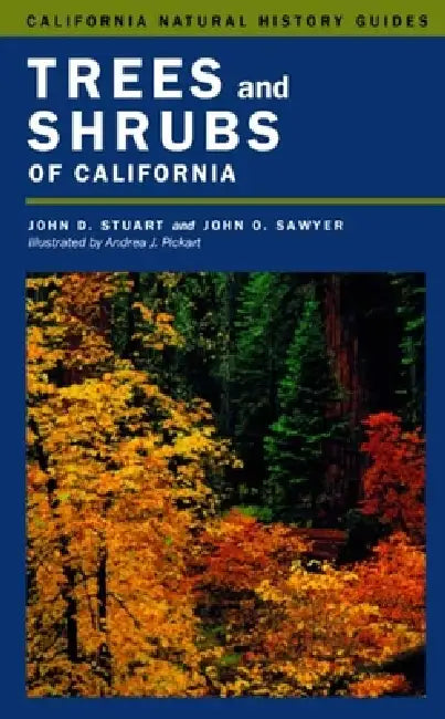 Buy Trees and Shrubs of California (English, John D. Stuart | John O. Sawyer | Andrea J. Pickart) — BookShops.in