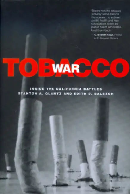Buy Tobacco War (English, Stanton A. Glantz | Edith D. Balbach) — BookShops.in