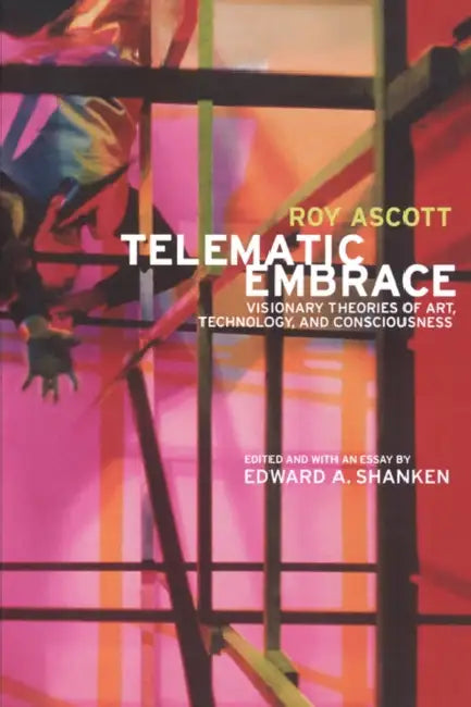 Buy Telematic Embrace (English, Roy Ascott | Edward a. Shanken) — BookShops.in