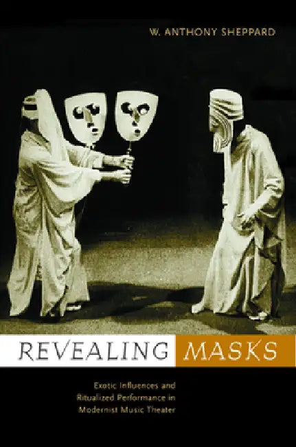 Revealing Masks (English, W. Anthony Sheppard)