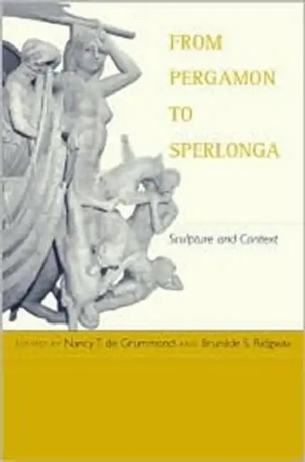 Buy From Pergamon to Sperlonga (English, Nancy T. De Grummond | Brunilde S. Ridgway) — BookShops.in