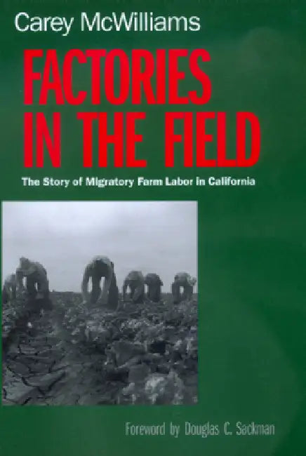 Factories in the Field (English, Carey McWilliams | Douglas C. Sackman)