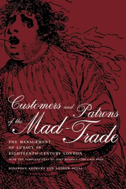 Buy Customers and Patrons of the Mad-Trade (English, Jonathan Andrews | Andrew Scull) — BookShops.in