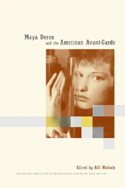 Maya Deren and the American Avant-Garde (English, Bill Nichols)