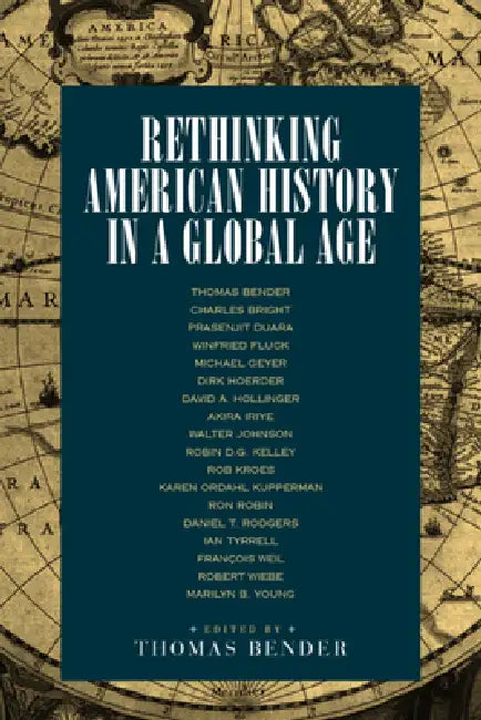 Buy Rethinking American History in a Global Age (English, Thomas Bender) — BookShops.in