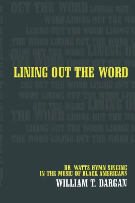 Lining Out the Word (English, William T. Dargan)