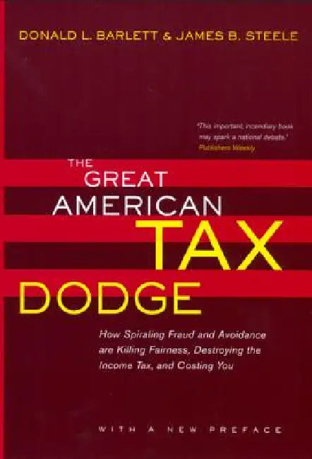 Buy The Great American Tax Dodge (English, Donald L. Barlett | James B. Steele) — BookShops.in