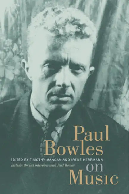 Buy Paul Bowles on Music (English, Paul Bowles | Timothy Mangan | Irene Herrmann) — BookShops.in