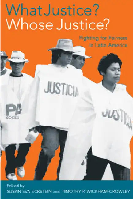 Buy What Justice? Whose Justice? (English, Susan Eva Eckstein | Timothy P. Wickham-Crowley) — BookShops.in