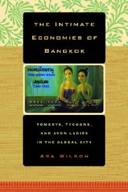 Buy The Intimate Economies of Bangkok (English, Ara Wilson) — BookShops.in