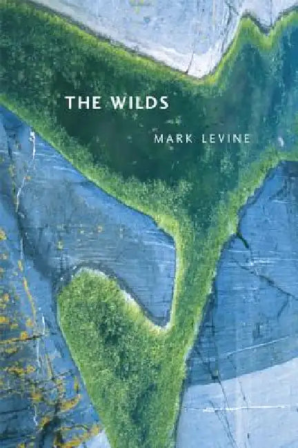 Buy The Wilds (English, Mark Levine | Forrest Gander | Robert Hass) — BookShops.in