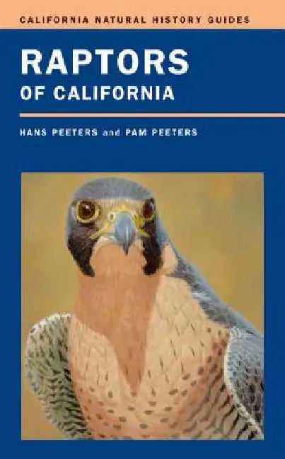 Buy Raptors of California (English, Hans J. Peeters | Pam Peeters | Hans J. Peeters) — BookShops.in