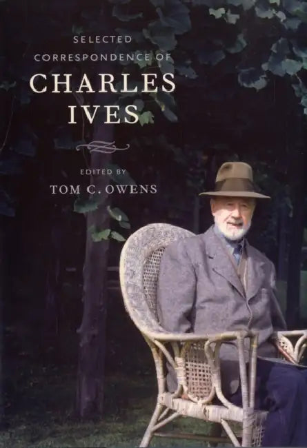 Buy Selected Correspondence of Charles Ives (English, Charles Ives | Tom Owens) — BookShops.in