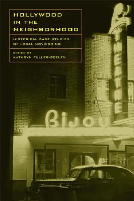 Buy Hollywood in the Neighborhood (English, Kathryn H. Fuller-Seeley) — BookShops.in