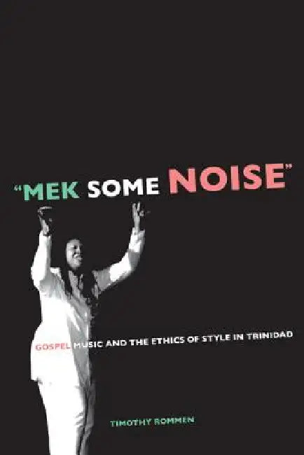 Mek Some Noise (English, Timothy Rommen)