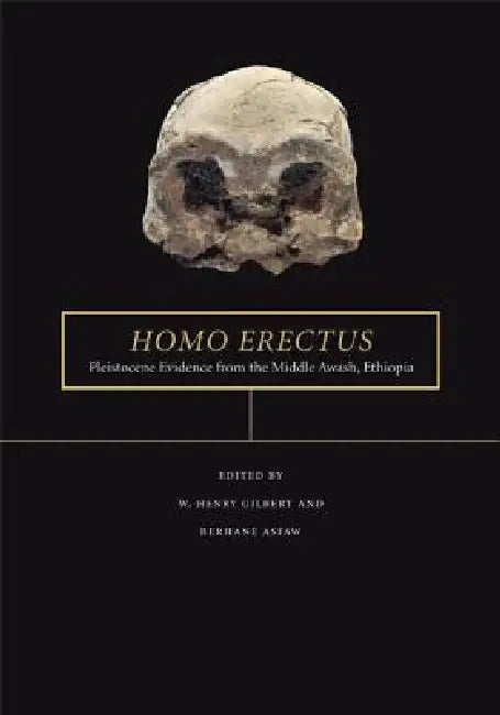 Buy Homo Erectus (English, W. Henry Gilbert | Berhane Asfaw) — BookShops.in