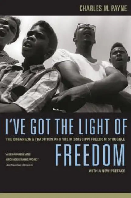 Buy I've Got the Light of Freedom (English, Charles M. Payne) — BookShops.in