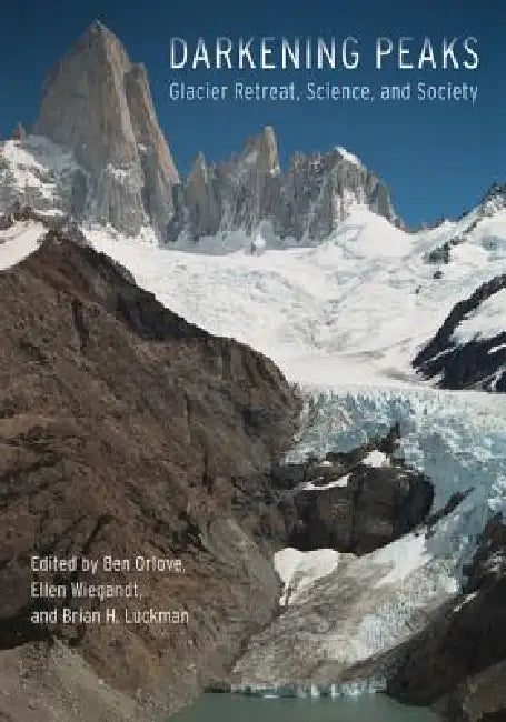 Buy Darkening Peaks (English, Ben Orlove | Ellen Wiegandt | Brian H. Luckman) — BookShops.in