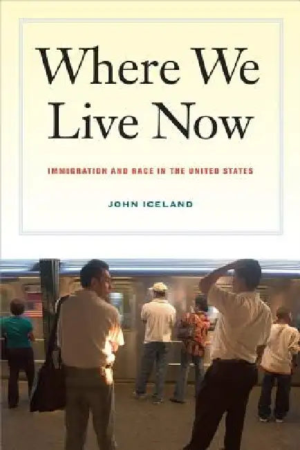 Buy Where We Live Now (English, John Iceland) — BookShops.in
