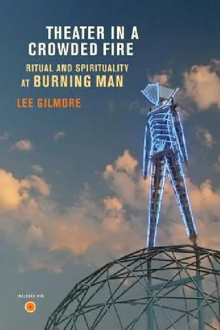 Theater in a Crowded Fire (English, Lee Gilmore)