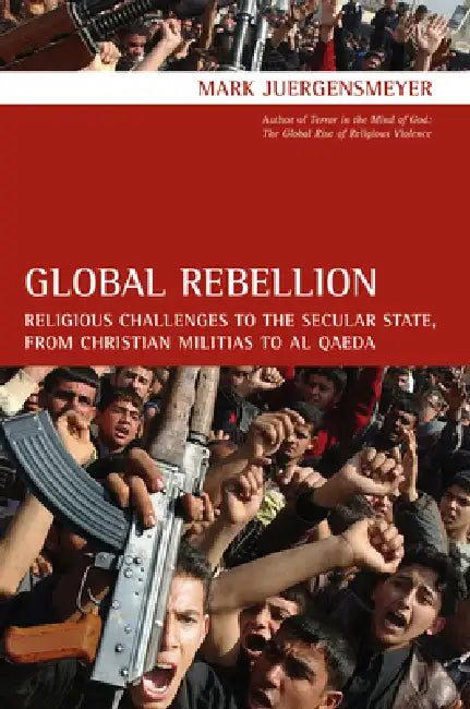 Global Rebellion (English, Mark Juergensmeyer)