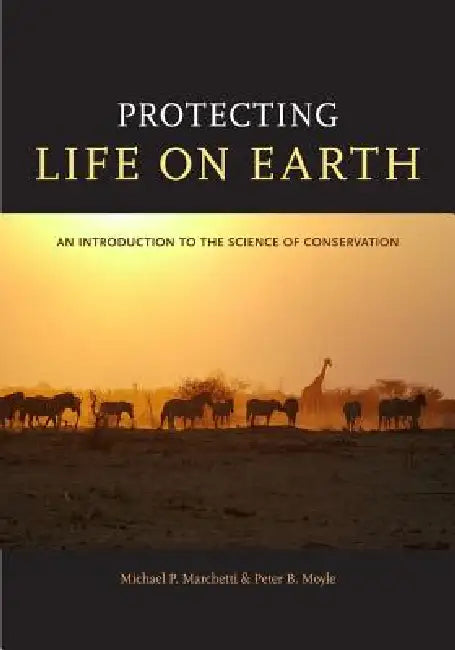 Buy Protecting Life on Earth (English, Michael Paul Marchetti | Peter B. Moyle) — BookShops.in