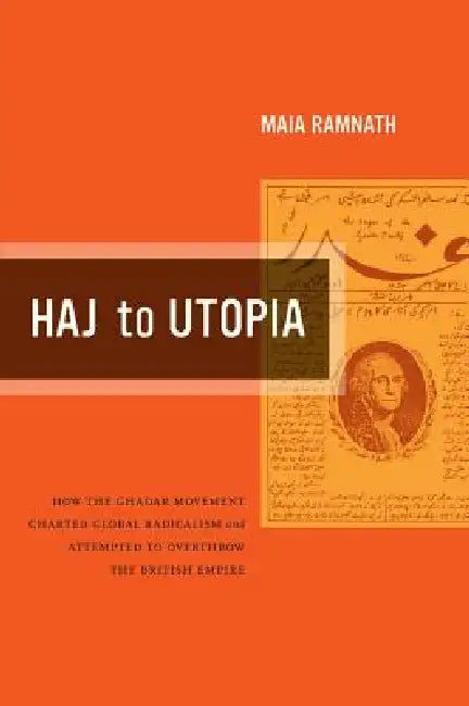 Haj to Utopia (English, Maia Ramnath)