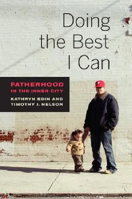 Buy Doing the Best I Can (English, Kathryn Edin | Timothy J. Nelson) — BookShops.in