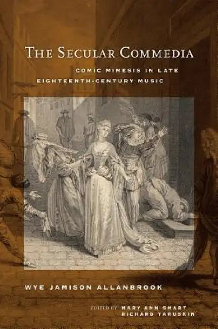 Buy The Secular Commedia (English, Wye Jamison Allanbrook | Mary Ann Smart | Richard Taruskin) — BookShops.in