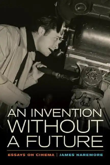 Buy An Invention Without a Future (English, James Naremore) — BookShops.in
