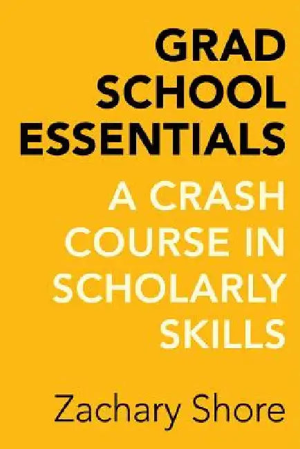Grad School Essentials (English, Zachary Shore)