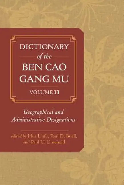 Buy Dictionary of the Ben Cao Gang Mu, Volume 2 (English, Hua Linfu | Paul D. Buell | Paul U. Unschuld) — BookShops.in