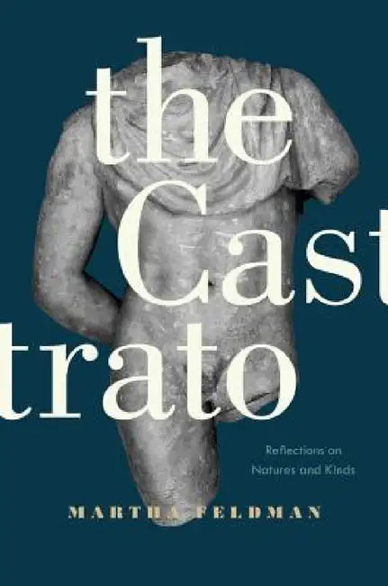 The Castrato (English, Martha Feldman)