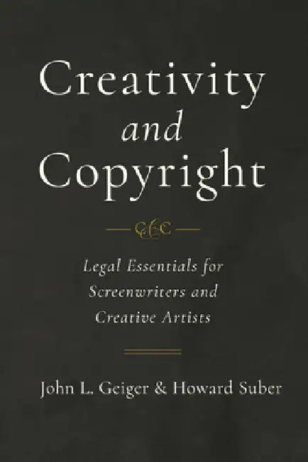 Creativity and Copyright (English, John L. Geiger | Howard Suber)